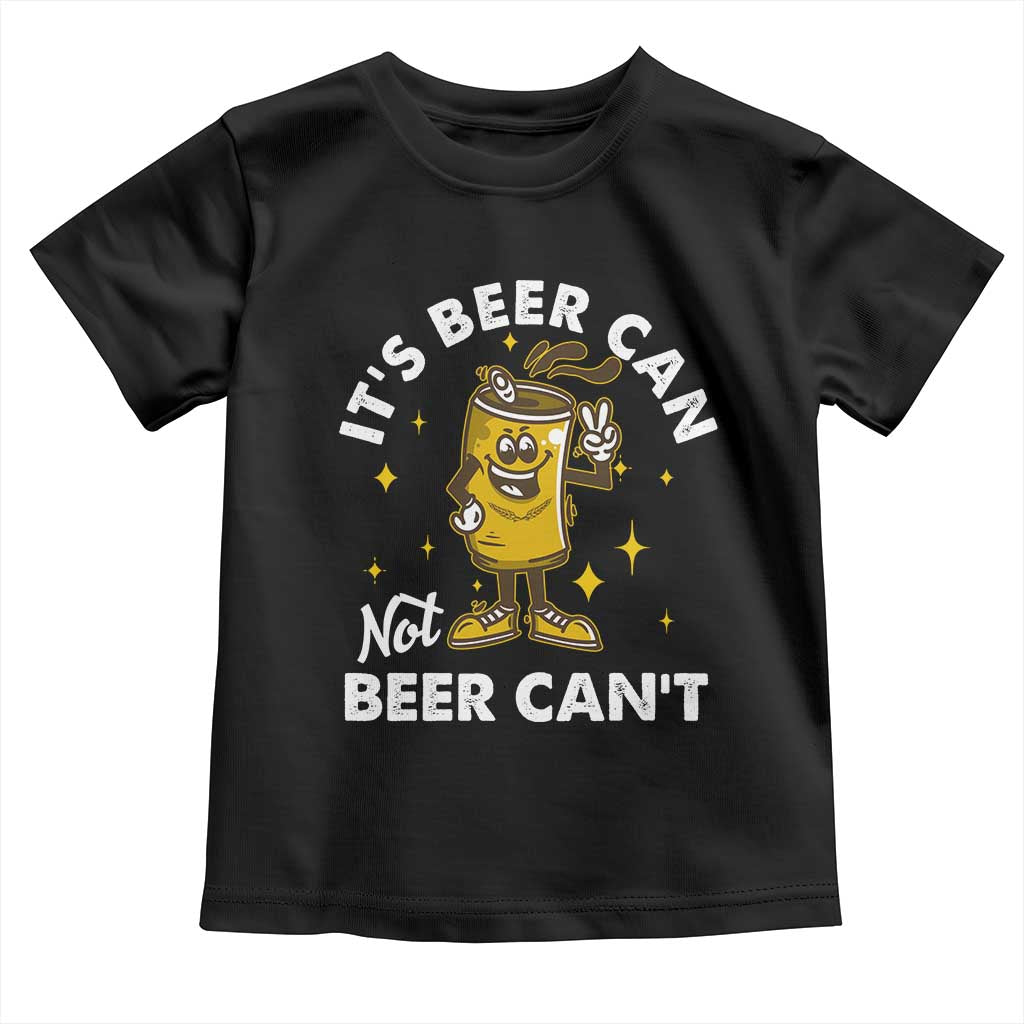 Funny Drinking Toddler T Shirt It's Beer Can Not Beer Can't TS09 Black Print Your Wear