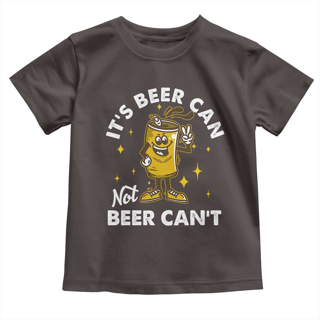 Funny Drinking Toddler T Shirt It's Beer Can Not Beer Can't TS09 Dark Chocolate Print Your Wear