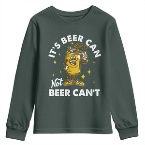 Funny Drinking Youth Sweatshirt It's Beer Can Not Beer Can't TS09 Dark Forest Green Print Your Wear