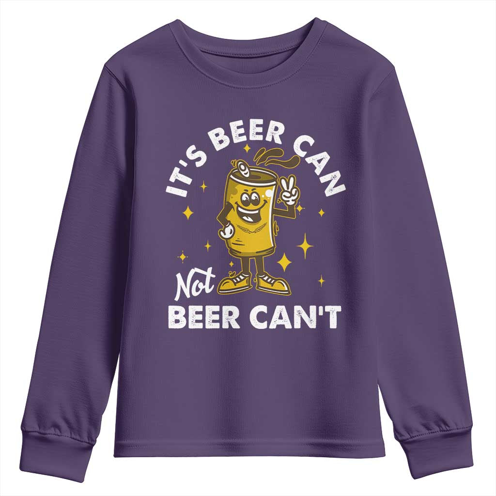 Funny Drinking Youth Sweatshirt It's Beer Can Not Beer Can't TS09 Purple Print Your Wear