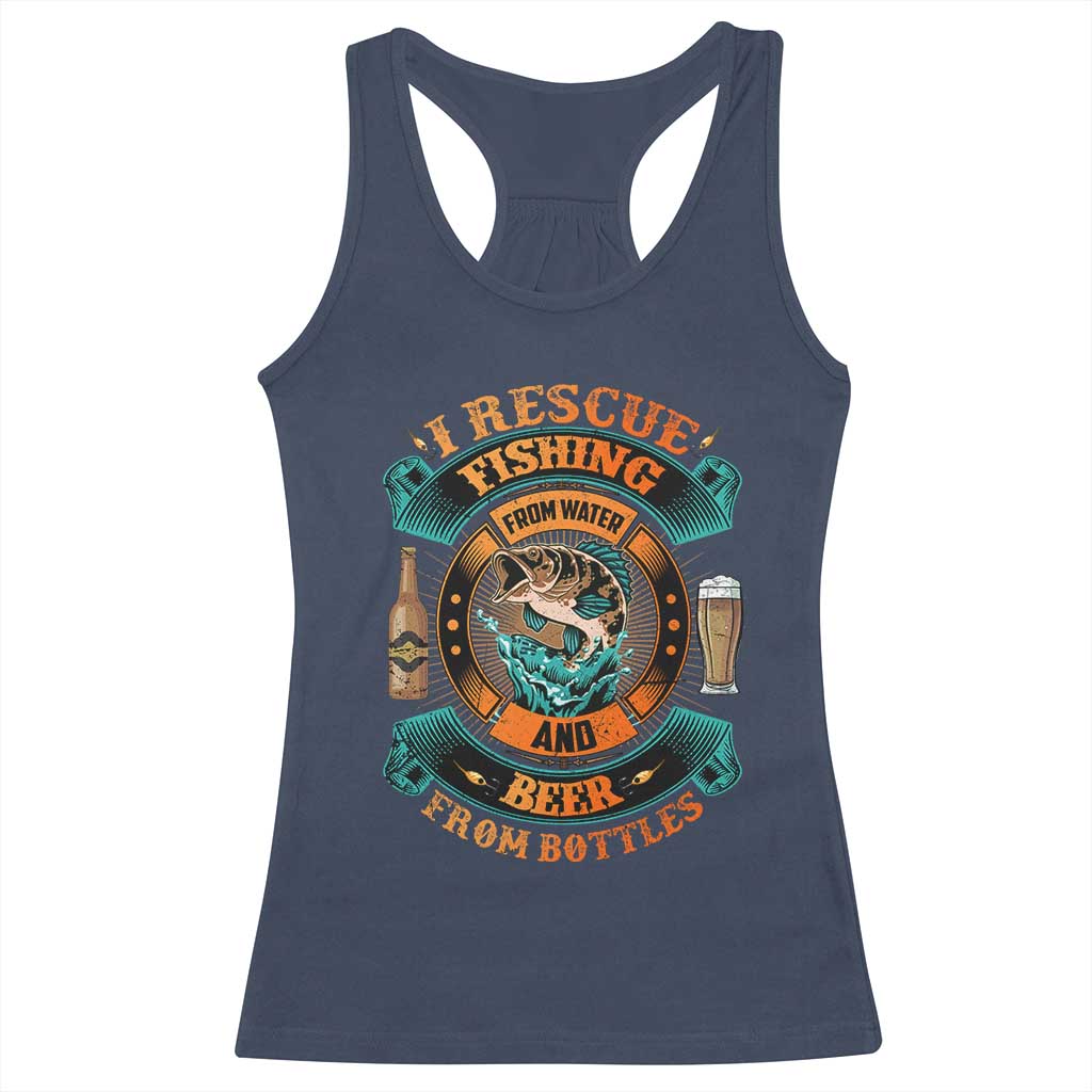 Funny Fishing Drinking Racerback Tank Top I Rescue Fish From Water And Beer From Bottles TS09 Navy Print Your Wear