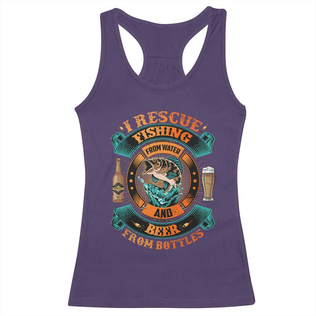 Funny Fishing Drinking Racerback Tank Top I Rescue Fish From Water And Beer From Bottles TS09 Purple Print Your Wear