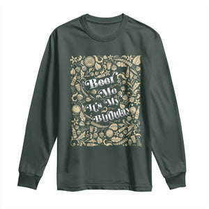 Funny Drinking Long Sleeve Shirt Beer Me It's My Birthday TS09 Dark Forest Green Print Your Wear