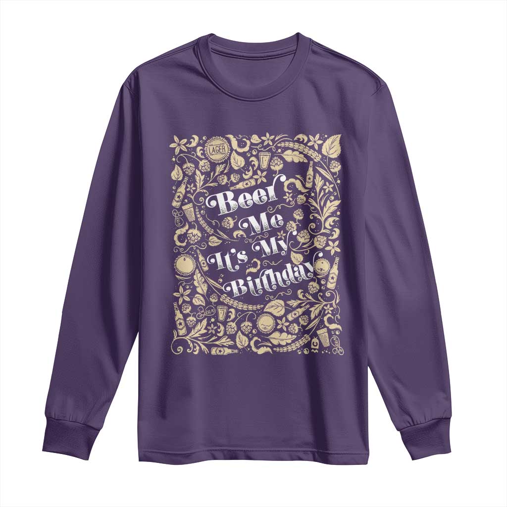 Funny Drinking Long Sleeve Shirt Beer Me It's My Birthday TS09 Purple Print Your Wear