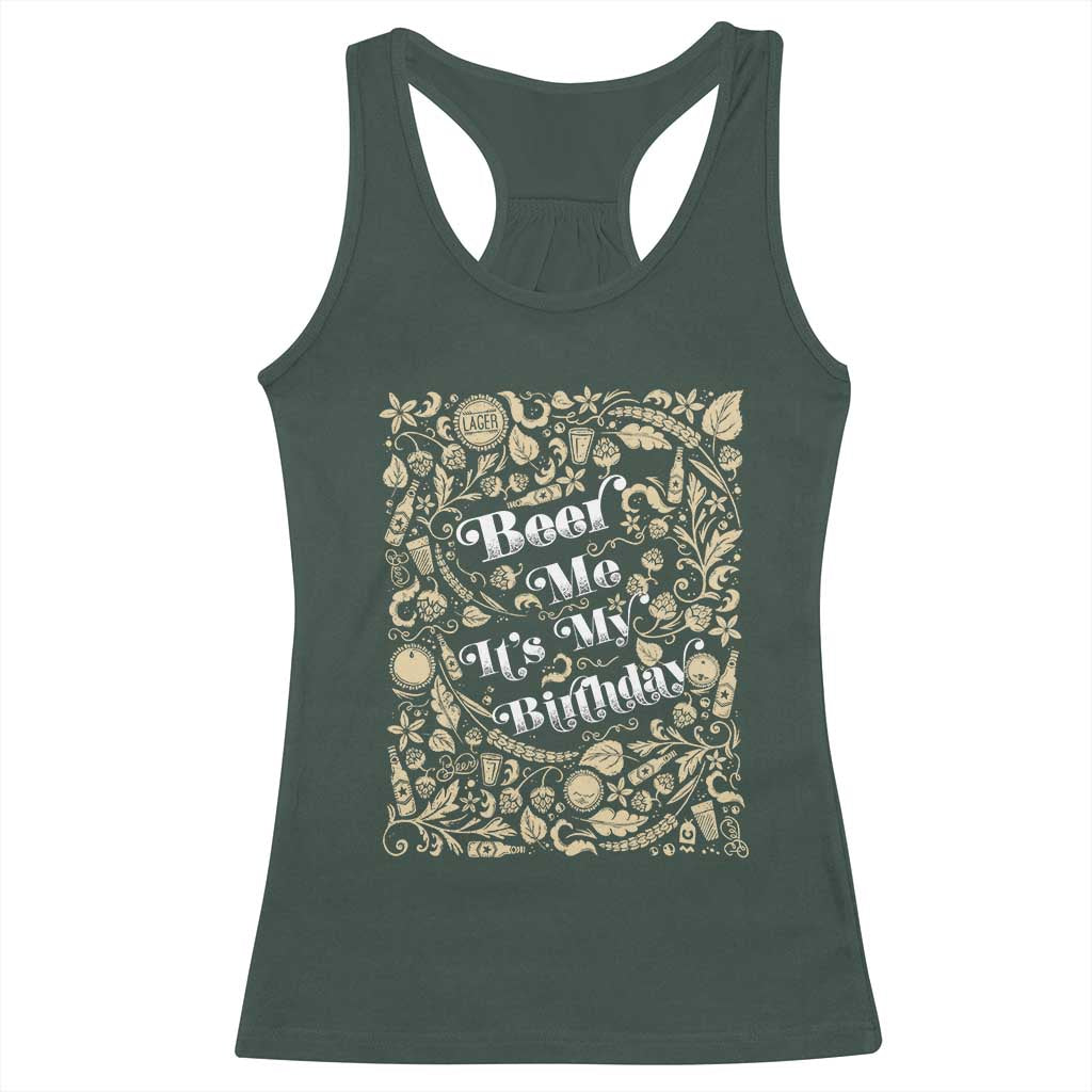 Funny Drinking Racerback Tank Top Beer Me It's My Birthday TS09 Dark Forest Green Print Your Wear