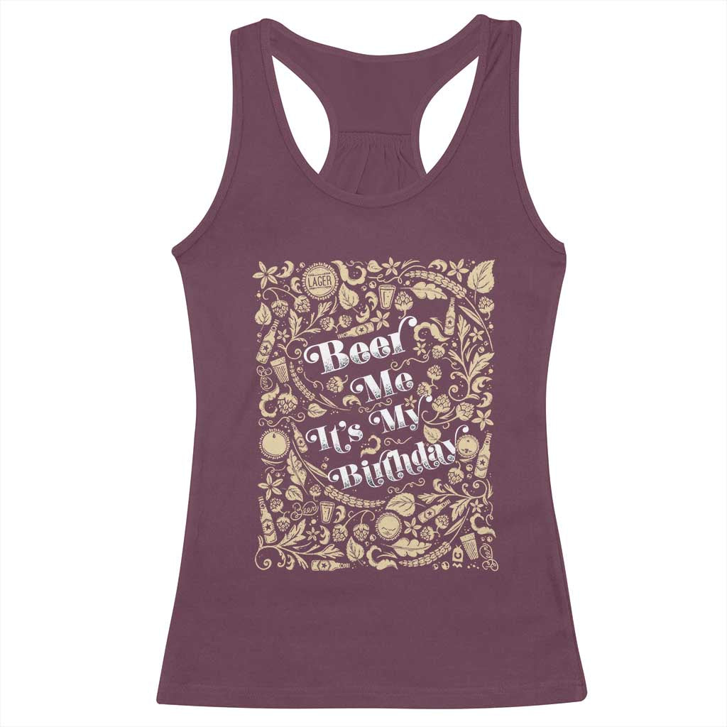 Funny Drinking Racerback Tank Top Beer Me It's My Birthday TS09 Maroon Print Your Wear