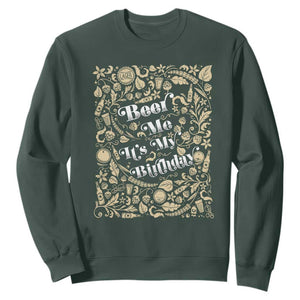 Funny Drinking Sweatshirt Beer Me It's My Birthday TS09 Dark Forest Green Print Your Wear