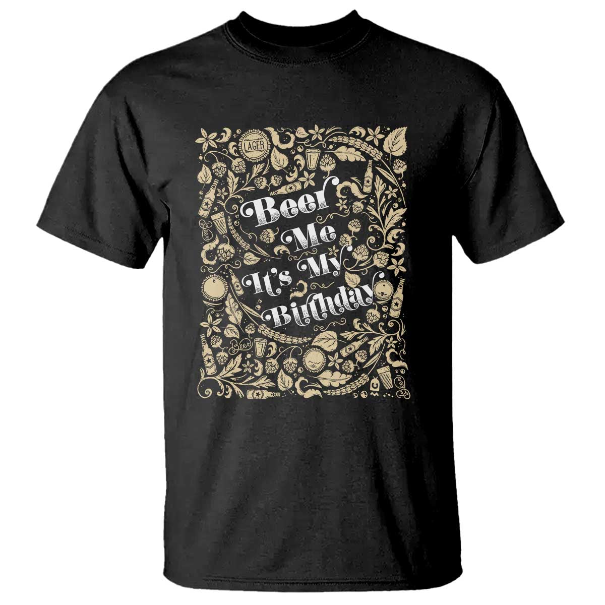 Funny Drinking T Shirt Beer Me It's My Birthday TS09 Black Print Your Wear