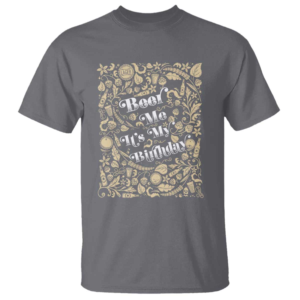 Funny Drinking T Shirt Beer Me It's My Birthday TS09 Charcoal Print Your Wear