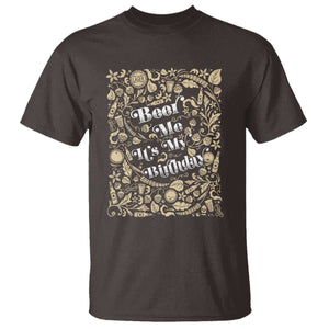Funny Drinking T Shirt Beer Me It's My Birthday TS09 Dark Chocolate Print Your Wear