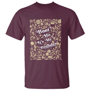 Funny Drinking T Shirt Beer Me It's My Birthday TS09 Maroon Print Your Wear