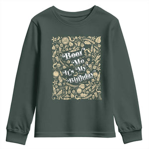 Funny Drinking Youth Sweatshirt Beer Me It's My Birthday TS09 Dark Forest Green Print Your Wear