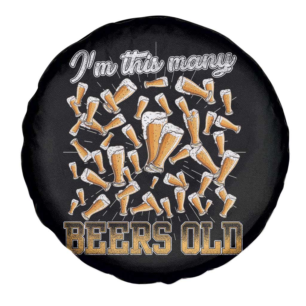 Funny Beer Lover 50th Birthday Spare Tire Cover I'm This Many Beers Old TS09 Print Your Wear