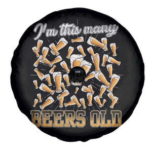 Funny Beer Lover 50th Birthday Spare Tire Cover I'm This Many Beers Old TS09 Print Your Wear