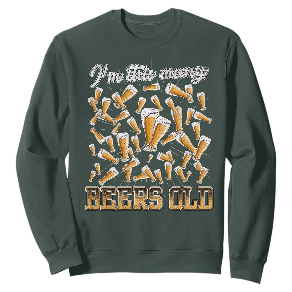 Funny Beer Lover 50th Birthday Sweatshirt I'm This Many Beers Old TS09 Dark Forest Green Print Your Wear