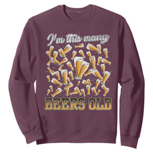 Funny Beer Lover 50th Birthday Sweatshirt I'm This Many Beers Old TS09 Maroon Print Your Wear