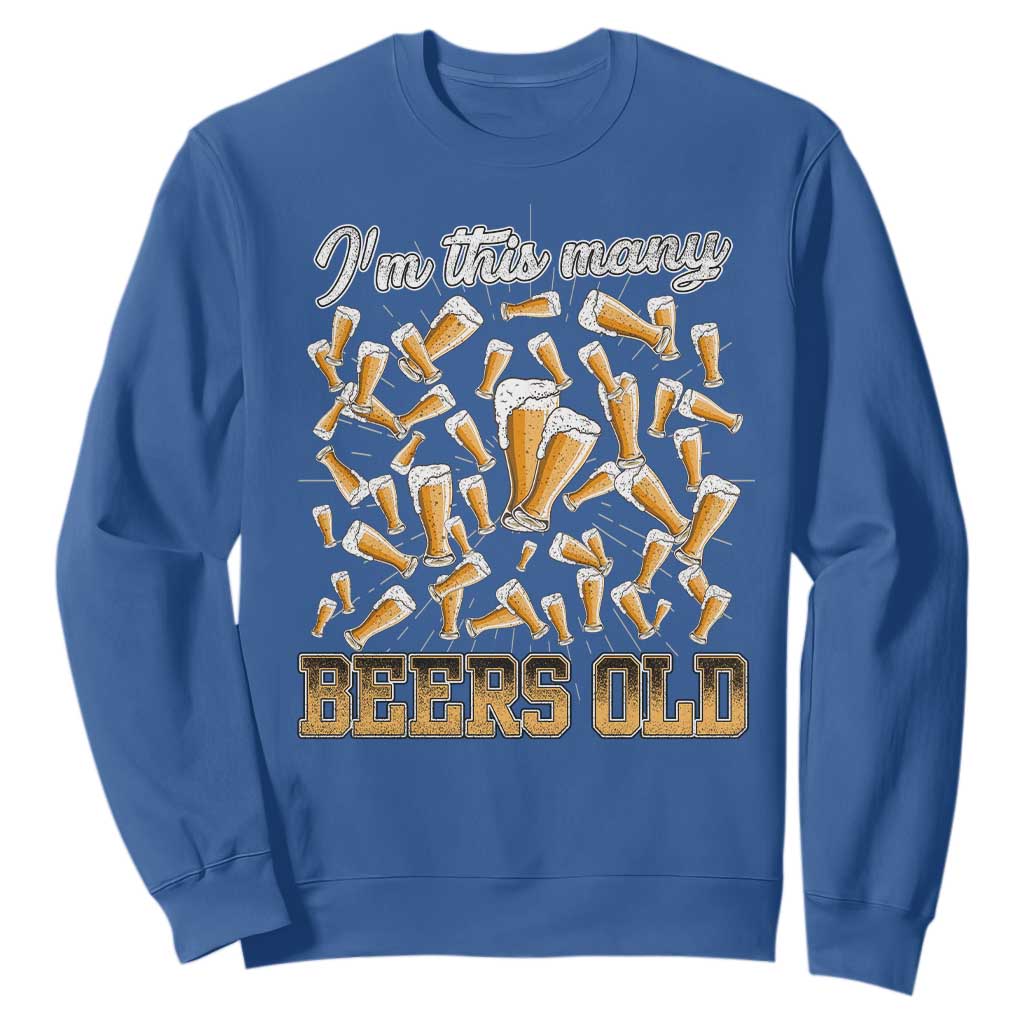 Funny Beer Lover 50th Birthday Sweatshirt I'm This Many Beers Old TS09 Royal Blue Print Your Wear