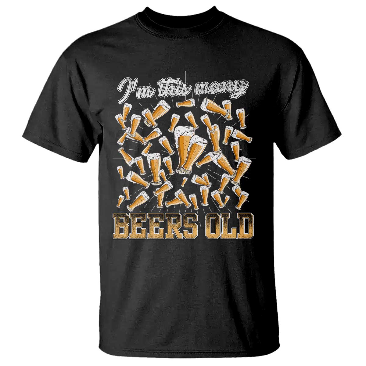 Funny Beer Lover 50th Birthday T Shirt I'm This Many Beers Old TS09 Black Print Your Wear