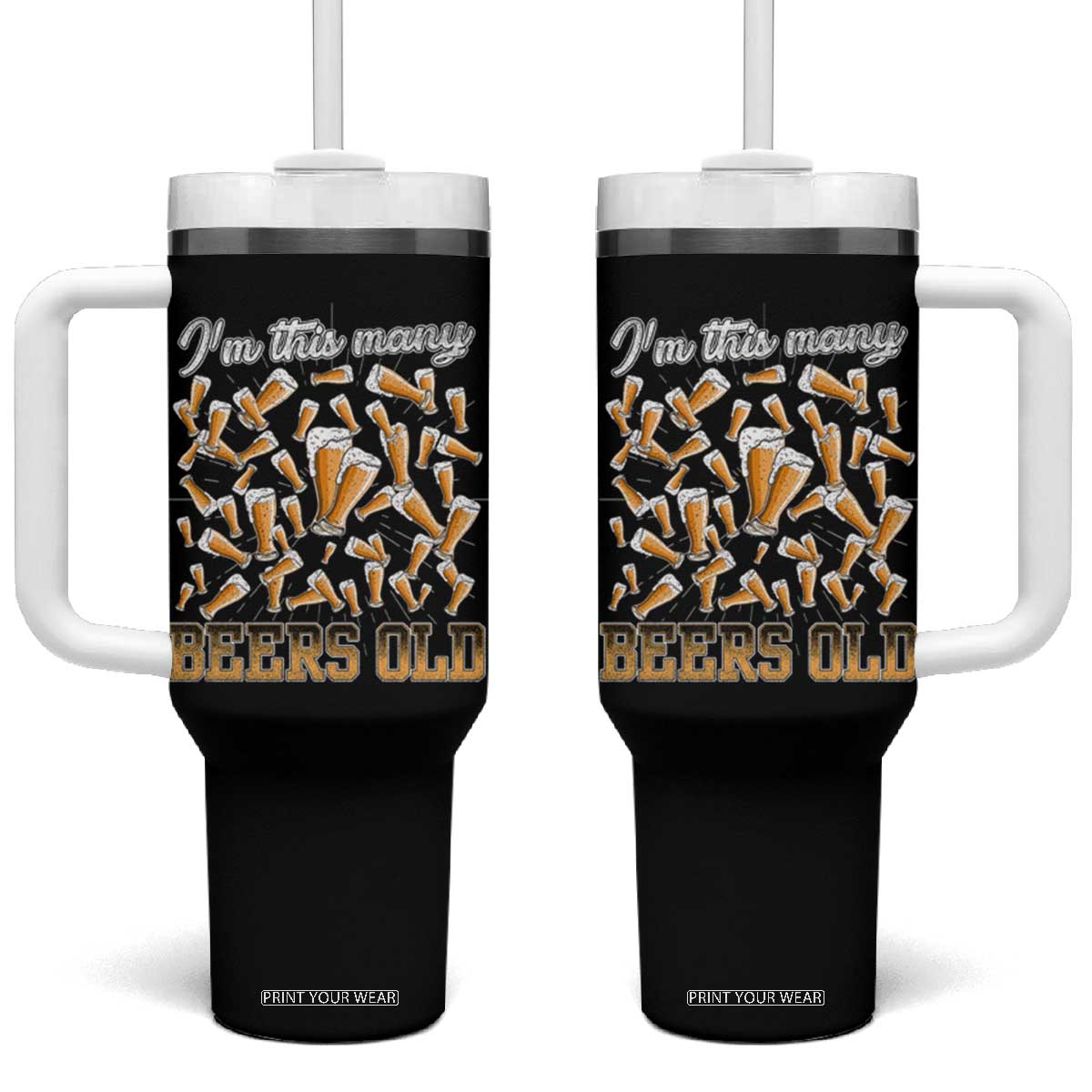 Funny Beer Lover 50th Birthday Tumbler With Handle I'm This Many Beers Old TS09 One Size: 40 oz Black Print Your Wear