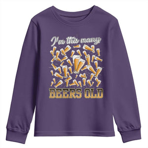 Funny Beer Lover 50th Birthday Youth Sweatshirt I'm This Many Beers Old TS09 Purple Print Your Wear
