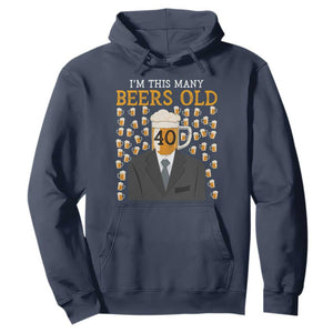 Funny 40th Birthday Drinking Hoodie I'm This Many Beers Old TS09 Navy Print Your Wear
