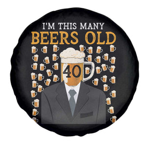 Funny 40th Birthday Drinking Spare Tire Cover I'm This Many Beers Old TS09 Print Your Wear