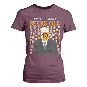 Funny 40th Birthday Drinking T Shirt For Women I'm This Many Beers Old TS09 Maroon Print Your Wear