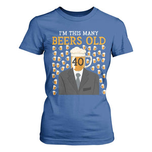 Funny 40th Birthday Drinking T Shirt For Women I'm This Many Beers Old TS09 Royal Blue Print Your Wear
