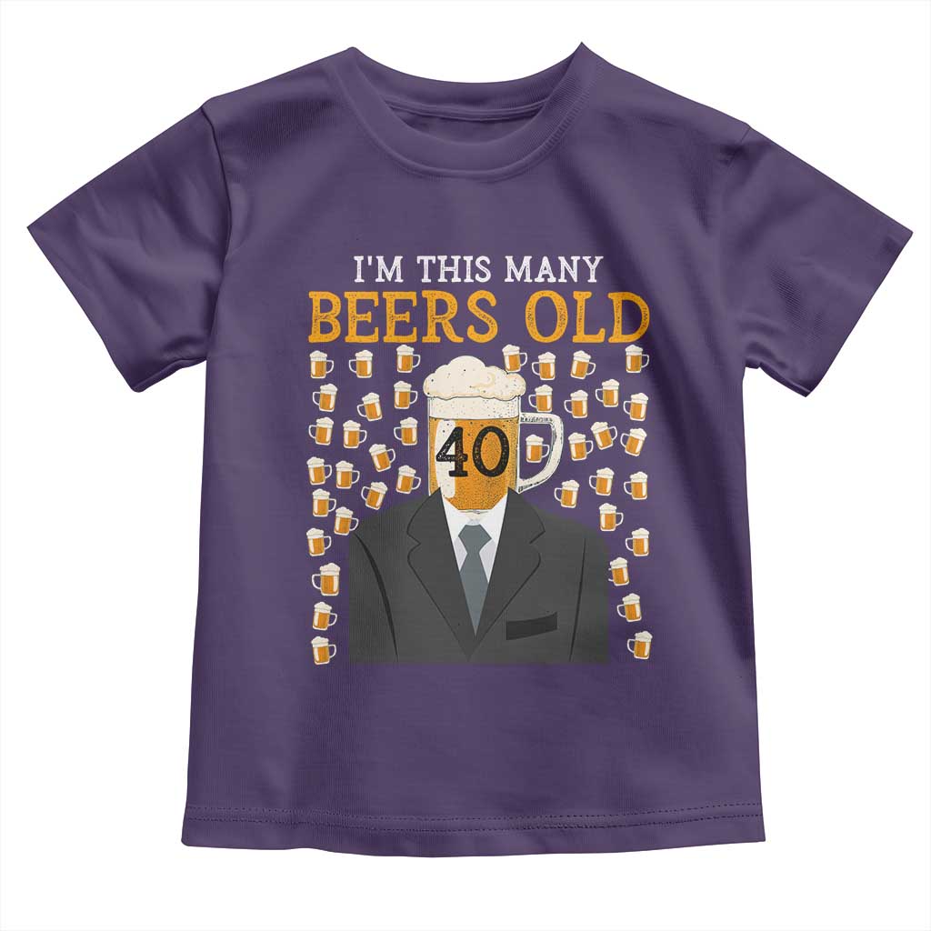 Funny 40th Birthday Drinking Toddler T Shirt I'm This Many Beers Old TS09 Purple Print Your Wear