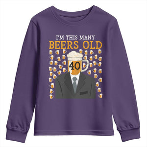 Funny 40th Birthday Drinking Youth Sweatshirt I'm This Many Beers Old TS09 Purple Print Your Wear