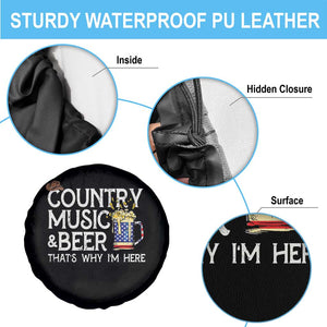 Funny Country Music And Beer Spare Tire Cover That's Why I'm Here TS09 Print Your Wear