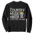 Funny Country Music And Beer Sweatshirt That's Why I'm Here TS09 Black Print Your Wear