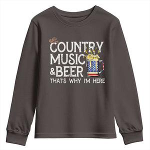 Funny Country Music And Beer Youth Sweatshirt That's Why I'm Here TS09 Dark Chocolate Print Your Wear