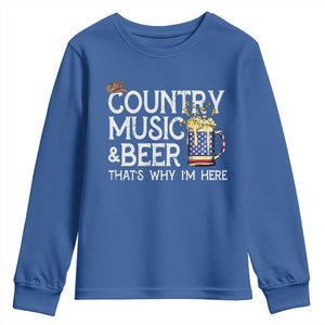 Funny Country Music And Beer Youth Sweatshirt That's Why I'm Here TS09 Royal Blue Print Your Wear