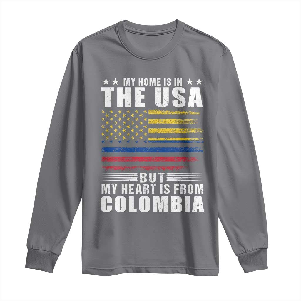 Colombian American Long Sleeve Shirt My Home Is In The USA But My Heart Is From Colombia TS09 Charcoal Print Your Wear