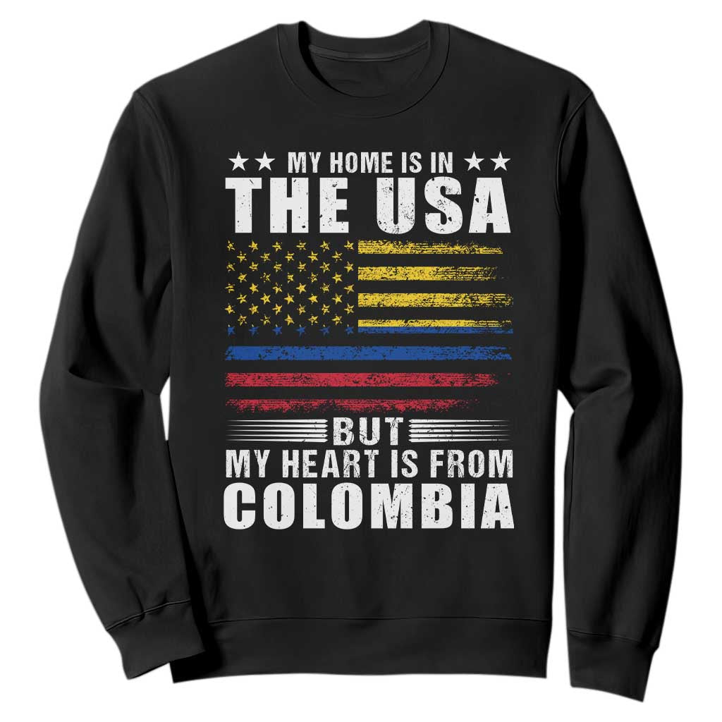 Colombian American Sweatshirt My Home Is In The USA But My Heart Is From Colombia TS09 Black Print Your Wear