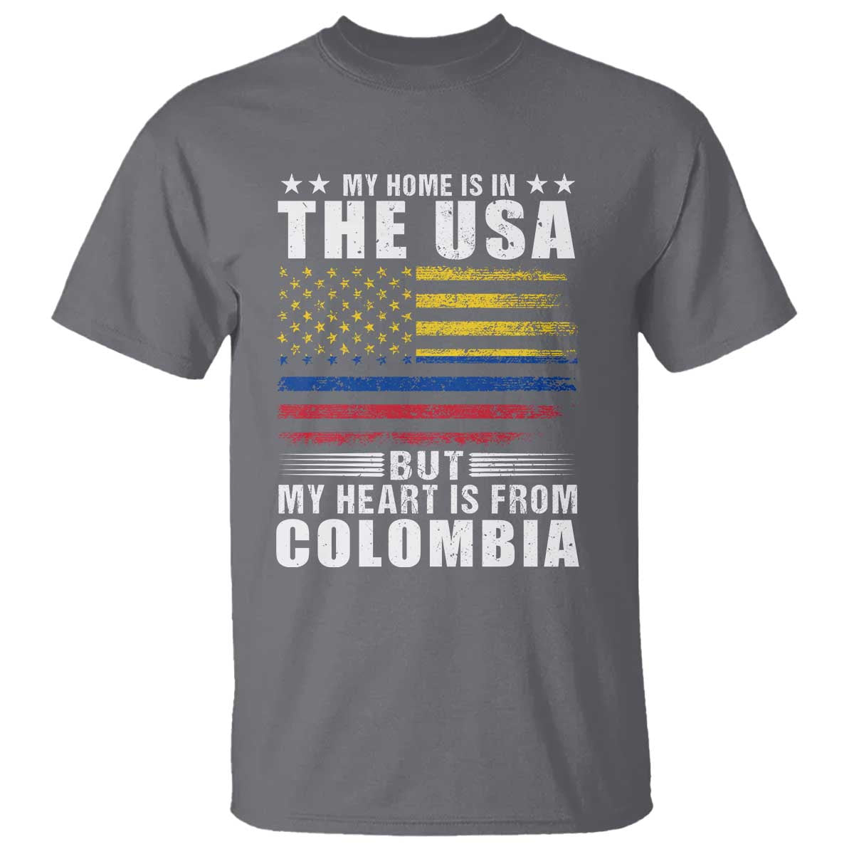 Colombian American T Shirt My Home Is In The USA But My Heart Is From Colombia TS09 Charcoal Print Your Wear
