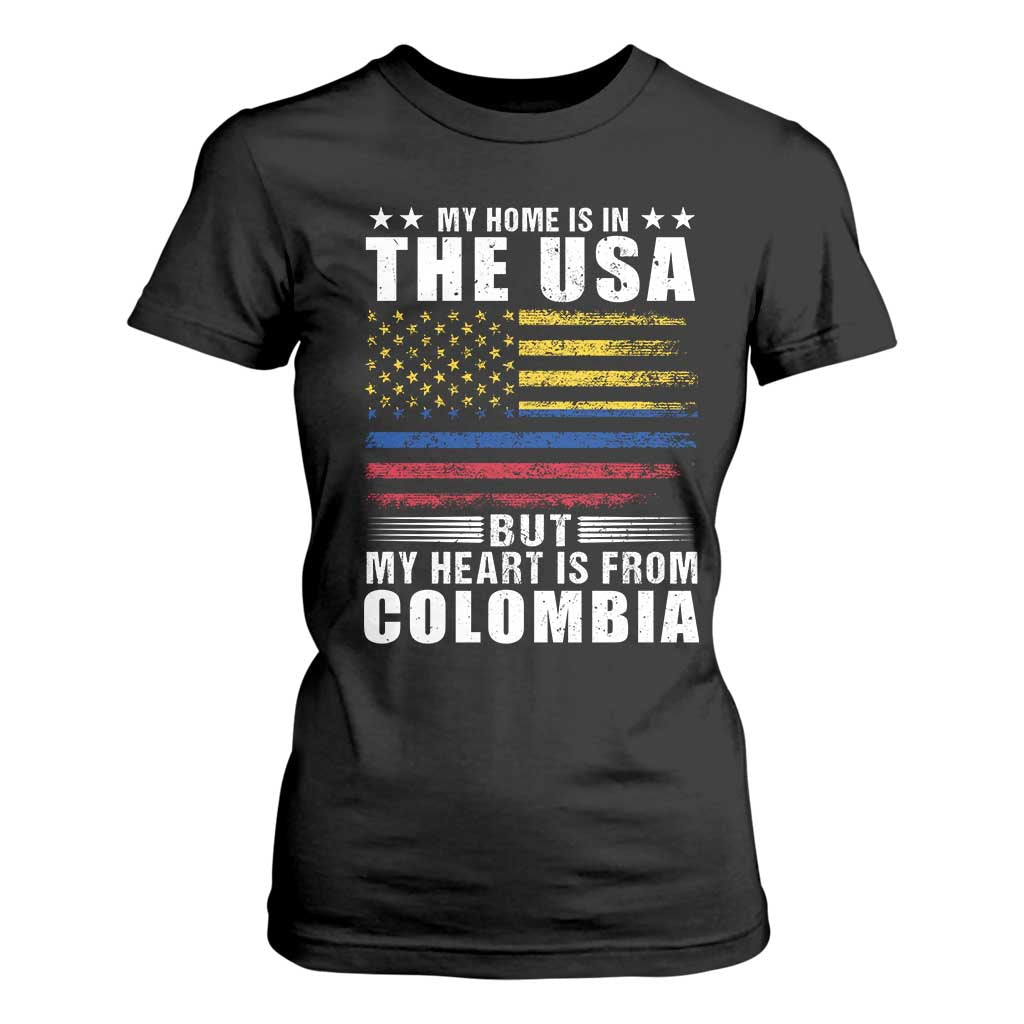 Colombian American T Shirt For Women My Home Is In The USA But My Heart Is From Colombia TS09 Black Print Your Wear