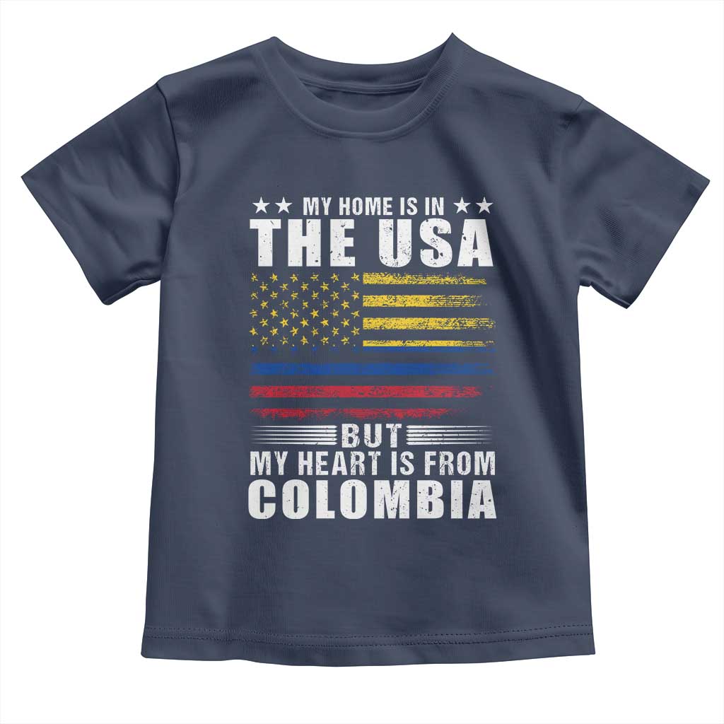 Colombian American Toddler T Shirt My Home Is In The USA But My Heart Is From Colombia TS09 Navy Print Your Wear