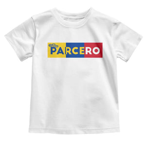 Funny Colombian Toddler T Shirt Parcero Colombia Slang Good Friend Buddy TS09 White Print Your Wear