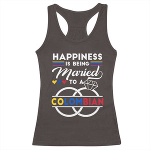 Happiness Is Being Married To A Colombian Racerback Tank Top TS09 Dark Chocolate Print Your Wear