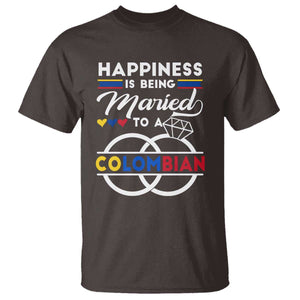 Happiness Is Being Married To A Colombian T Shirt TS09 Dark Chocolate Print Your Wear