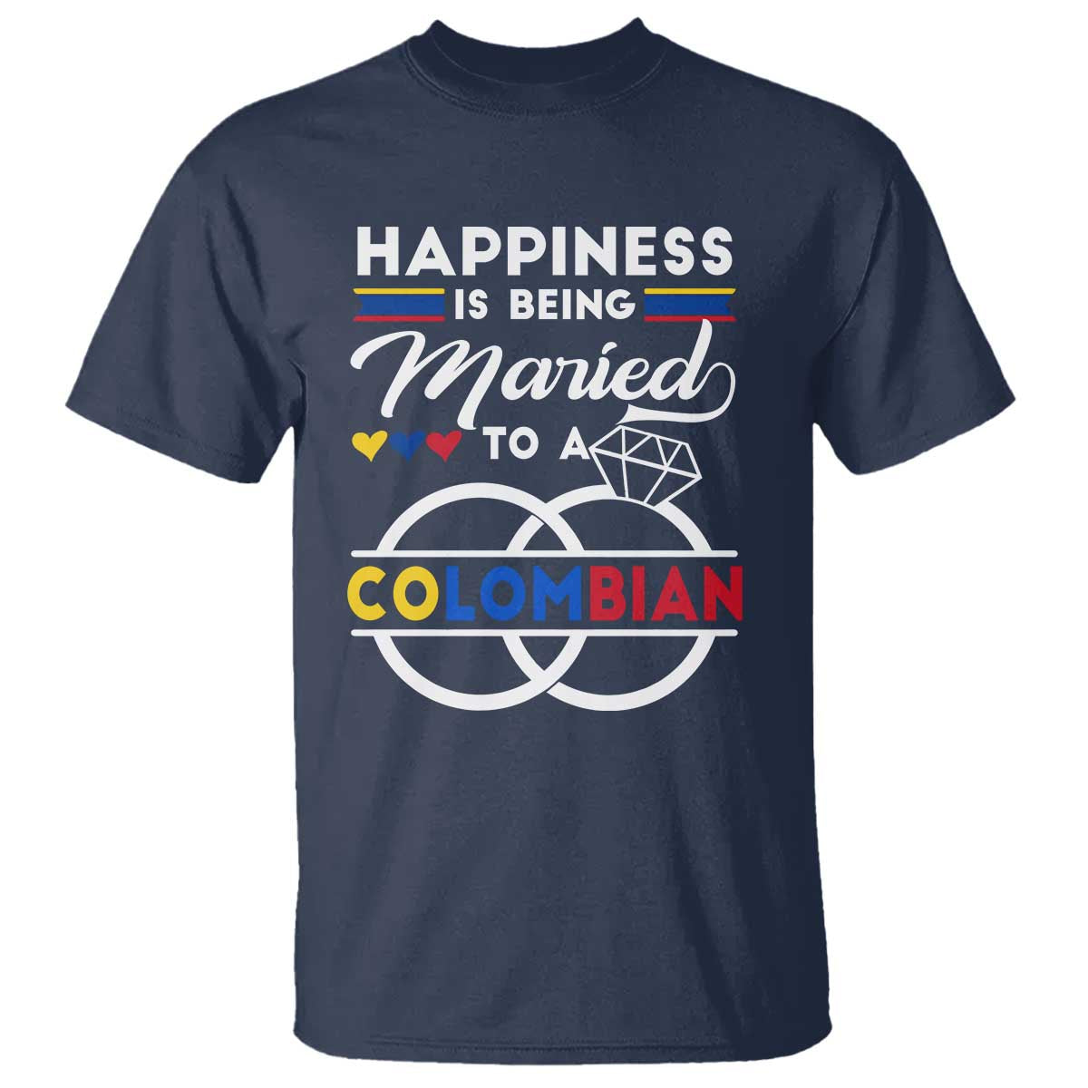 Happiness Is Being Married To A Colombian T Shirt TS09 Navy Print Your Wear