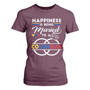 Happiness Is Being Married To A Colombian T Shirt For Women TS09 Maroon Print Your Wear
