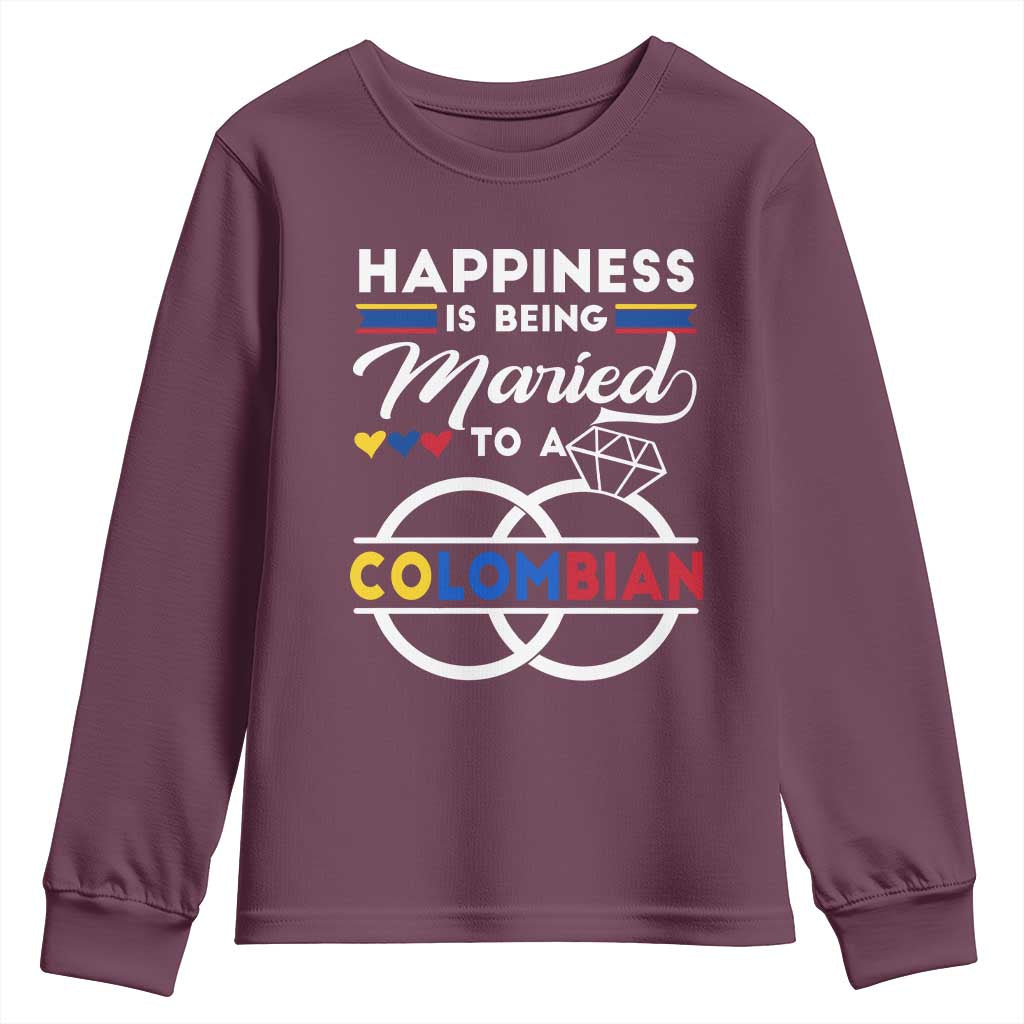Happiness Is Being Married To A Colombian Youth Sweatshirt TS09 Maroon Print Your Wear