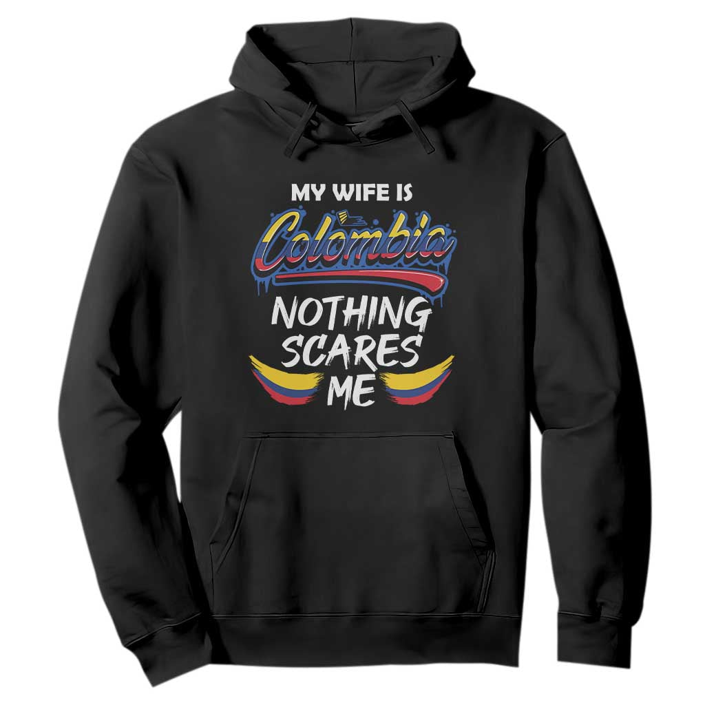 Funny My Wife Is Colombian Hoodie Nothing Scares Me Colombia Flag TS09 Black Print Your Wear