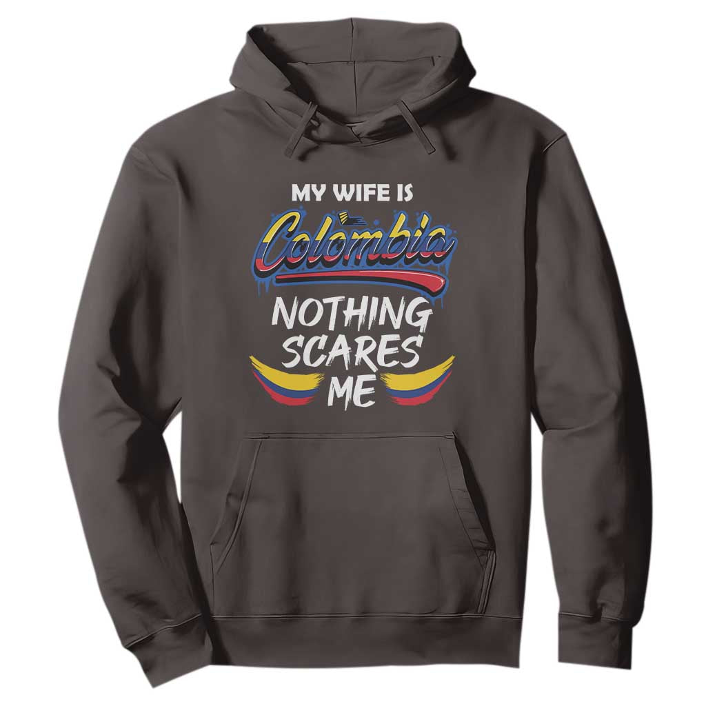 Funny My Wife Is Colombian Hoodie Nothing Scares Me Colombia Flag TS09 Dark Chocolate Print Your Wear