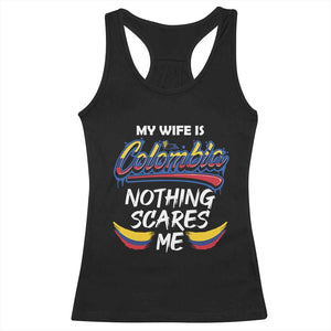 Funny My Wife Is Colombian Racerback Tank Top Nothing Scares Me Colombia Flag TS09 Black Print Your Wear