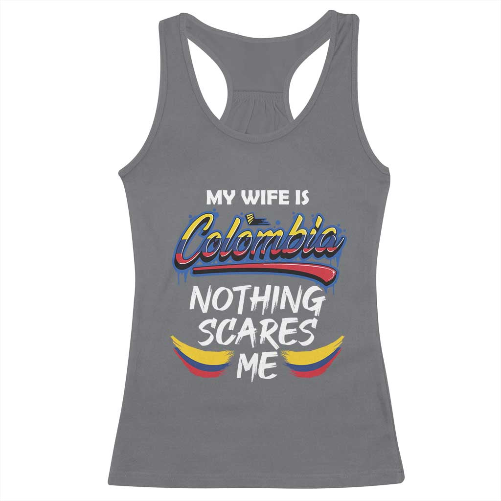 Funny My Wife Is Colombian Racerback Tank Top Nothing Scares Me Colombia Flag TS09 Charcoal Print Your Wear