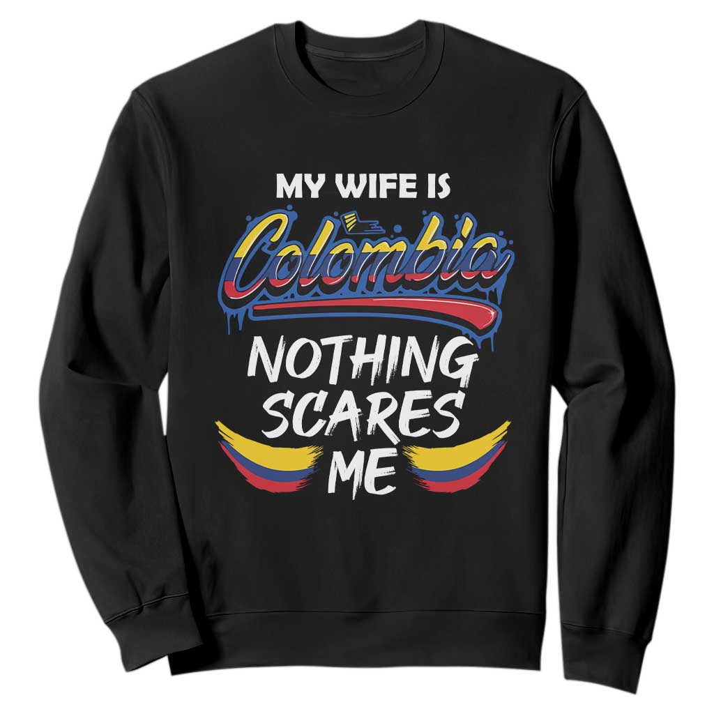 Funny My Wife Is Colombian Sweatshirt Nothing Scares Me Colombia Flag TS09 Black Print Your Wear